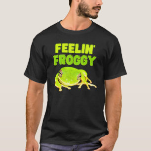 Love Frogs Feelin' Froggy Amphibian Animal Frog T-Shirt