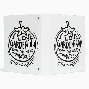 Love Gardening from Head Tomatoes Funny Gardener M 3 Ring Binder