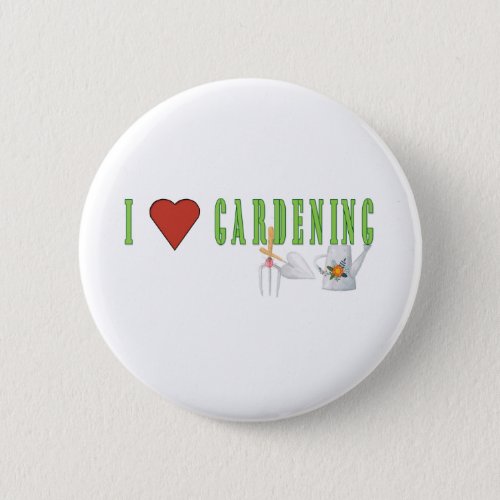 Love Gardening Pinback Button