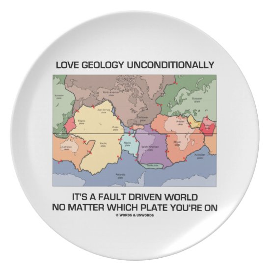 Love Geology Unconditionally Fault Driven World Dinner Plate