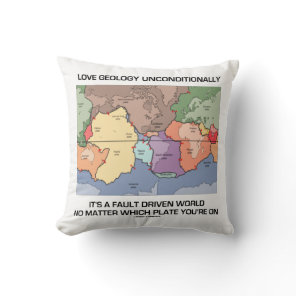 Love Geology Unconditionally Fault Driven World Throw Pillow