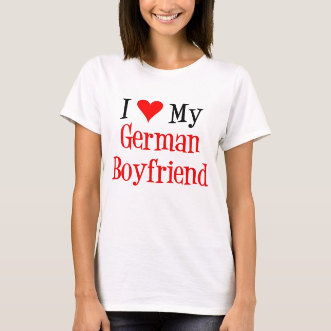Love German Boyfriend T-Shirt (Front)