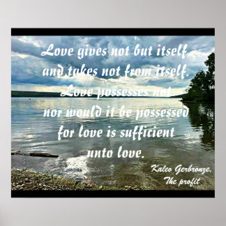 LOVE GIVES NOT BUT IT SELF poster