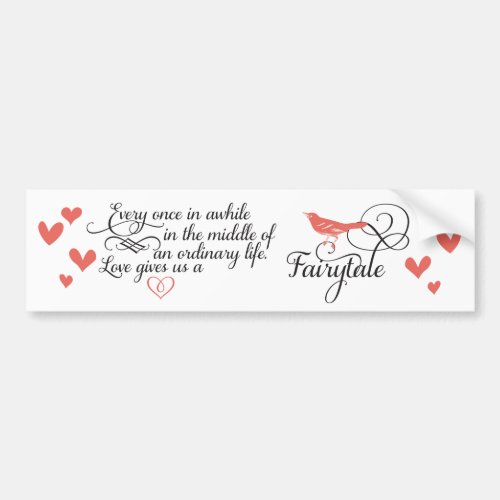 Love gives us a Fairy Tale Wedding Bumper Sticker