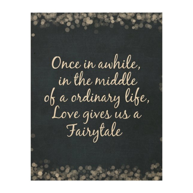 Love gives us a Fairytale Quote Wood Wall Decor (Front)