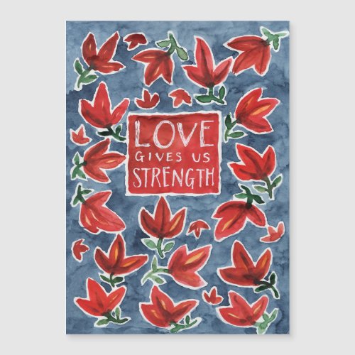 Love Gives Us Strength Magnetic Card