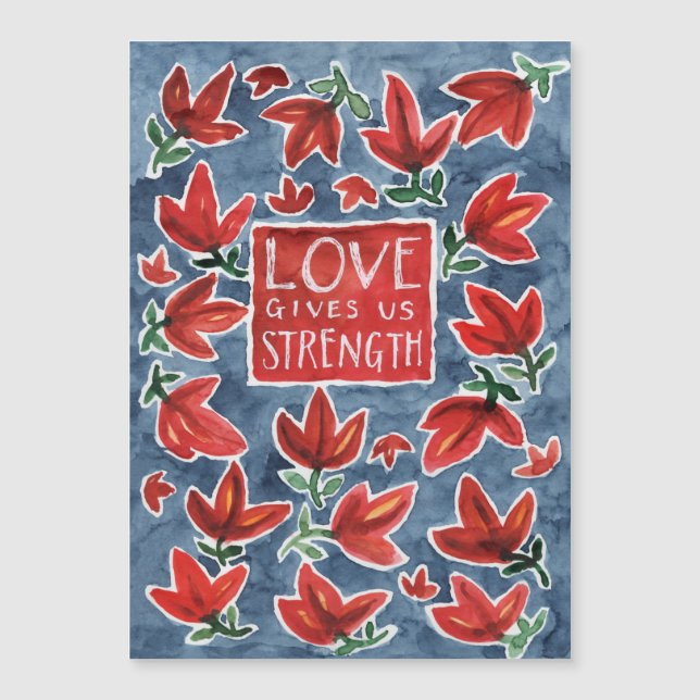 Love Gives Us Strength Magnetic Card (Front)