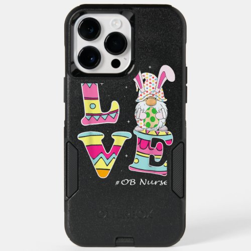 Love Gnome Bunny Delivery OB Easter Day Labor Nurs OtterBox iPhone 14 Pro Max Case