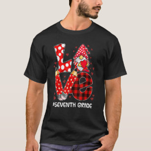 Love Gnome Seventh Grade Valentines Day Teacher St T-Shirt