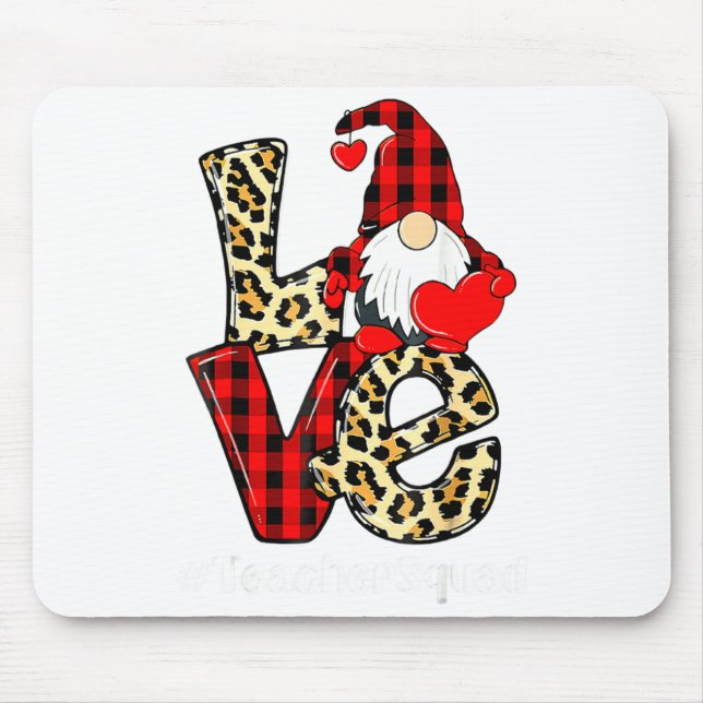 Love Gnome Teacher Squad Valentines Day Teacher St Mouse Pad (Front)