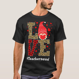 Love Gnome Teacher Squad Valentines Day Teacher St T-Shirt