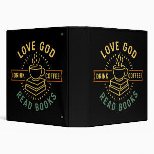 Love God Drink Coffee Read Books Lovers Vintage 3 Ring Binder