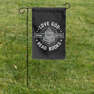Love God Drink Coffee Read Books Lovers Vintage Garden Flag