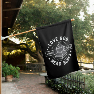 Love God Drink Coffee Read Books Lovers Vintage House Flag