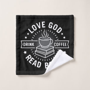 Love God Drink Coffee Read Books Lovers Vintage Wash Cloth