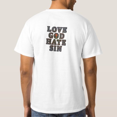 Love God hate sin T_Shirt