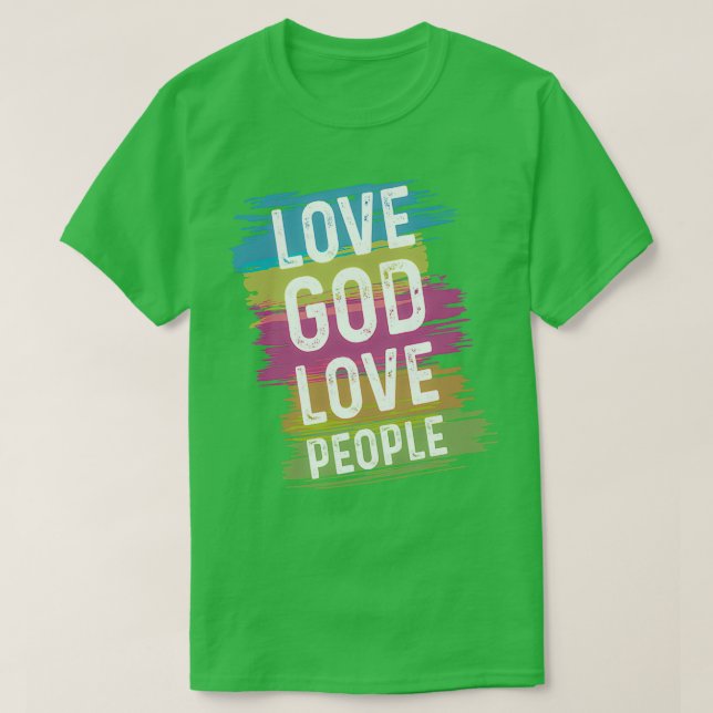 Love God Love People Bible Verse 1 T-Shirt (Design Front)