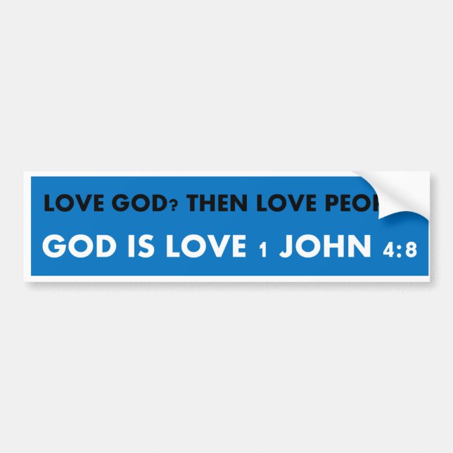 Love God Love People Bumper Sticker (Front)
