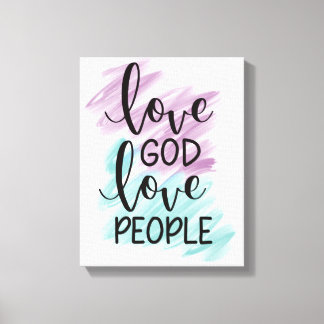 Love God, love people   Canvas Print