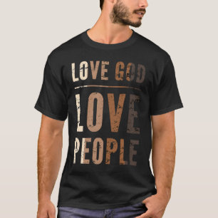 Love God Love People Melanin Shades Unapologetic R T-Shirt