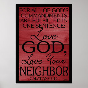 Love God Love Your Neighbor Galatians Poster