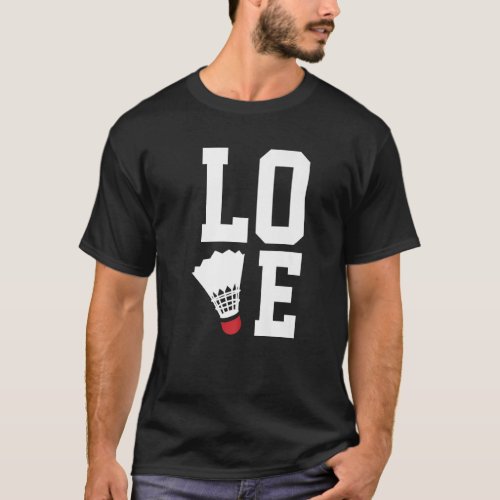 Love Graphic Badminton Player Shuttlecock Player S T_Shirt