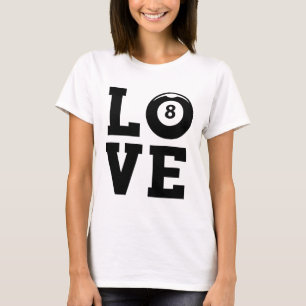 Love Graphic Pool Billard Snooker Billard Cue 8-ll T-Shirt