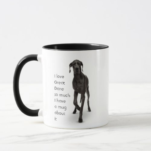Love Great Dane Dogs So Much Fun Quote Mug