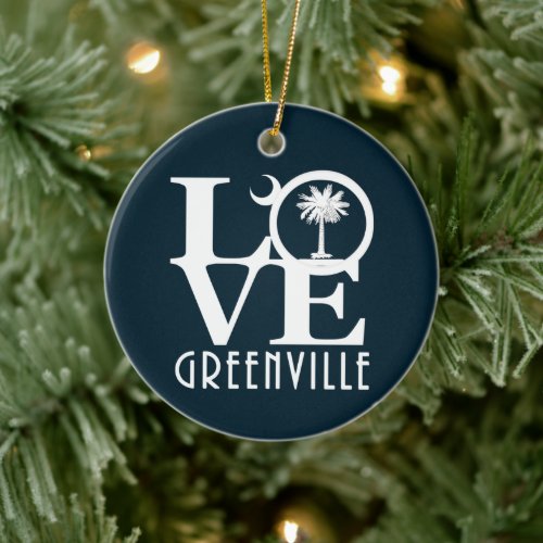 LOVE Greenville South Carolina Ceramic Ornament