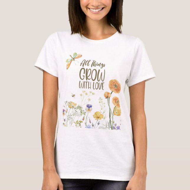 "Love Grows Floral Tee" wildflower shirt (Front)