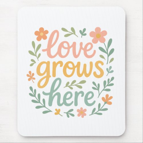 Love Grows Here Cottagecore Typography Art Mouse Pad