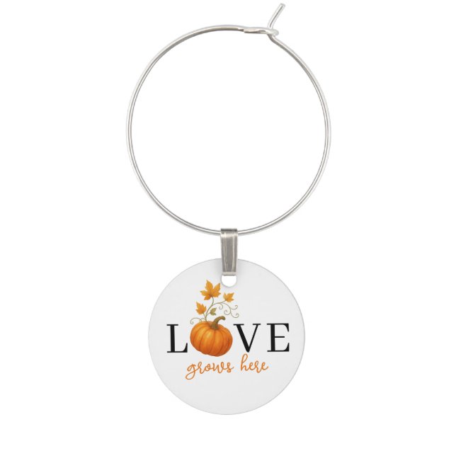 LOVE Grows Here | Pumpkin Lettering Autumn  Wine Charm (First Charm)