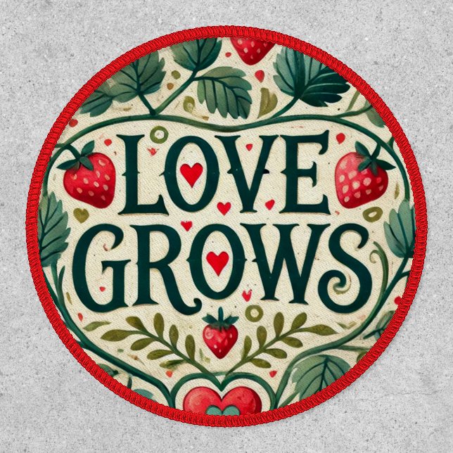 Love Grows Strawberry Fruit Lovers Valentine       Patch (Front)