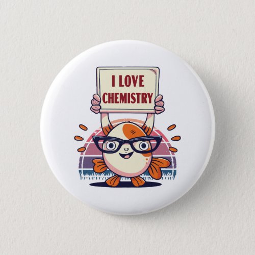 Love Guppies and Chemistry Button