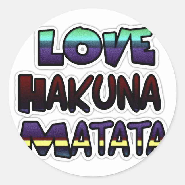 Love Hakuna Matata Gifts Classic Round Sticker (Front)