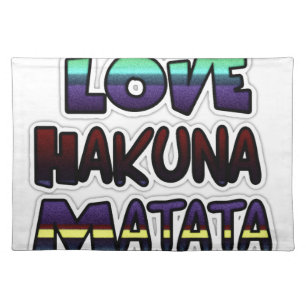 Love Hakuna Matata Gifts Placemat