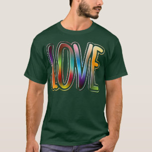 LOVE Happy Pride Day with Cool LGBTQ Rainbow Color T-Shirt