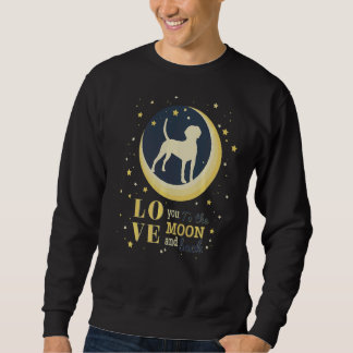 Love Harrier Dog To The Moon Sweatshirt
