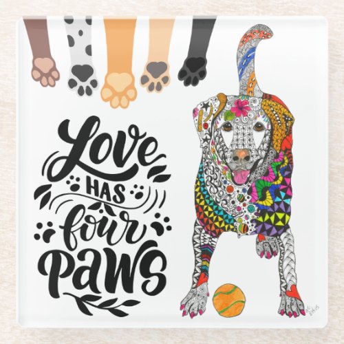 Love Has Four Paws Dog Coaster