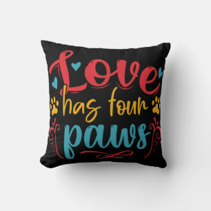 Love Has Four Paws Dog Throw Pillow