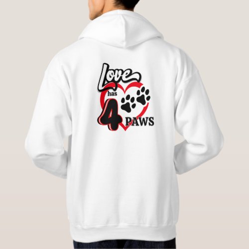 Love Has Four Paws for Dog_lovers Hoodie