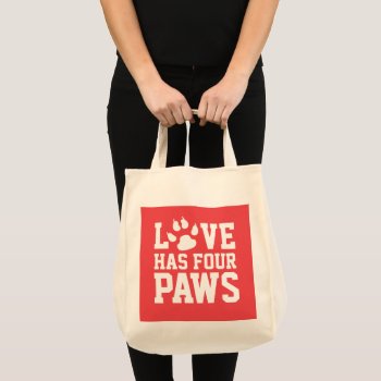 Love Has Four Paws Tote Bag by Ricaso_Graphics at Zazzle