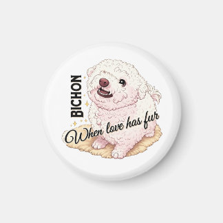 Love has Fur Bichon Magnet