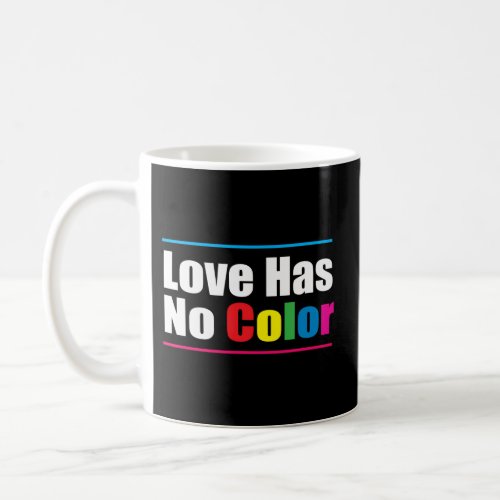 Love Has No Color Interracial Coffee Mug