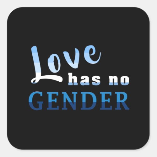 Love has no gender Gay Pride Square Sticker