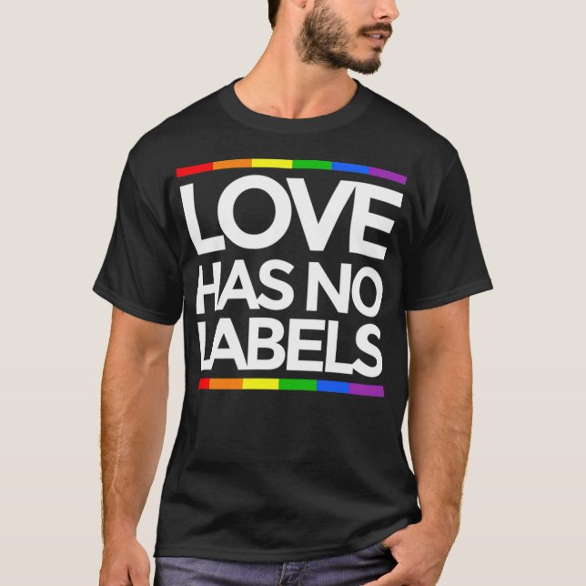 Love has no labels LGBT Gay funny equality  T-Shirt (Front)