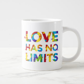 Love Has No Limits Giant Coffee Mug