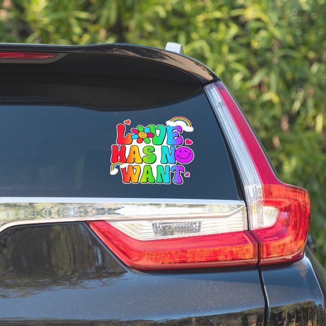 Love Has No Want Rainbow Sticker (Car Side)