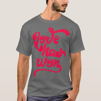 Love Has Won LHW 1 T-Shirt