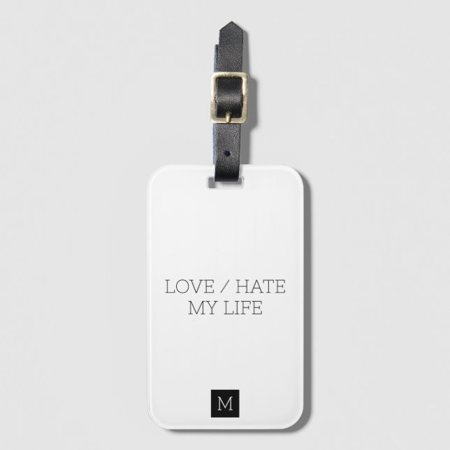 Love/Hate My Life Luggage Tag (Front Vertical)